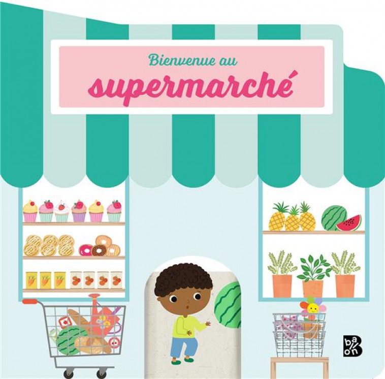 BIENVENUE AU SUPERMARCHE - COLLECTIF - NC