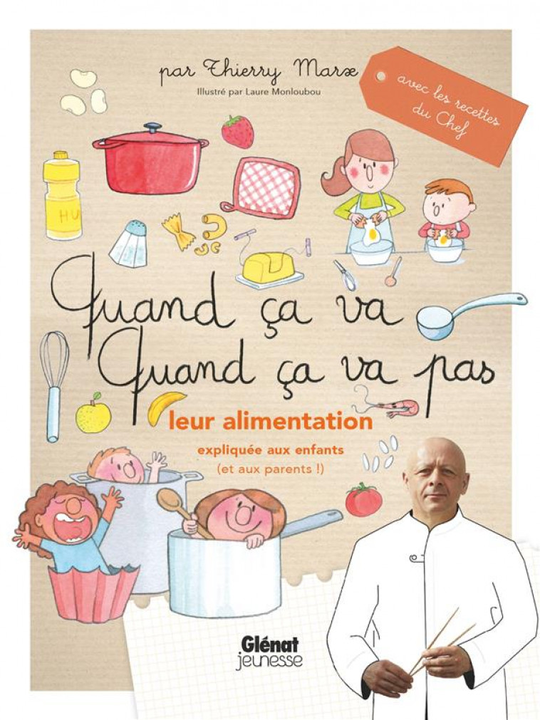 QUAND CA VA QUAND CA VA PAS - LEUR ALIMENTATION - LEUR ALIMENTATION EXPLIQUEE AUX ENFANTS (ET AUX PA - MARX/MONLOUBOU - GLENAT