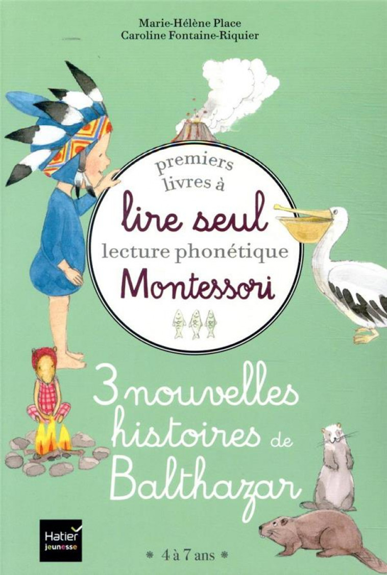 COFFRET PREMIERS LIVRES A LIRE SEUL 3 NOUVELLES HISTOIRES DE BALTHAZAR NIVEAU 3 PEDAGOGIE MONTESSORI - PLACE - HATIER SCOLAIRE