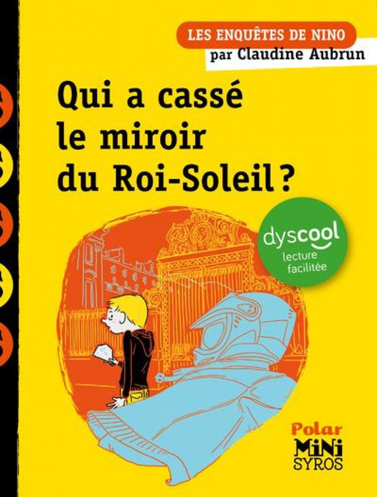 QUI A CASSE LE MIROIR DU ROI-SOLEIL ? DYSCOOL - AUBRUN CLAUDINE - SYROS