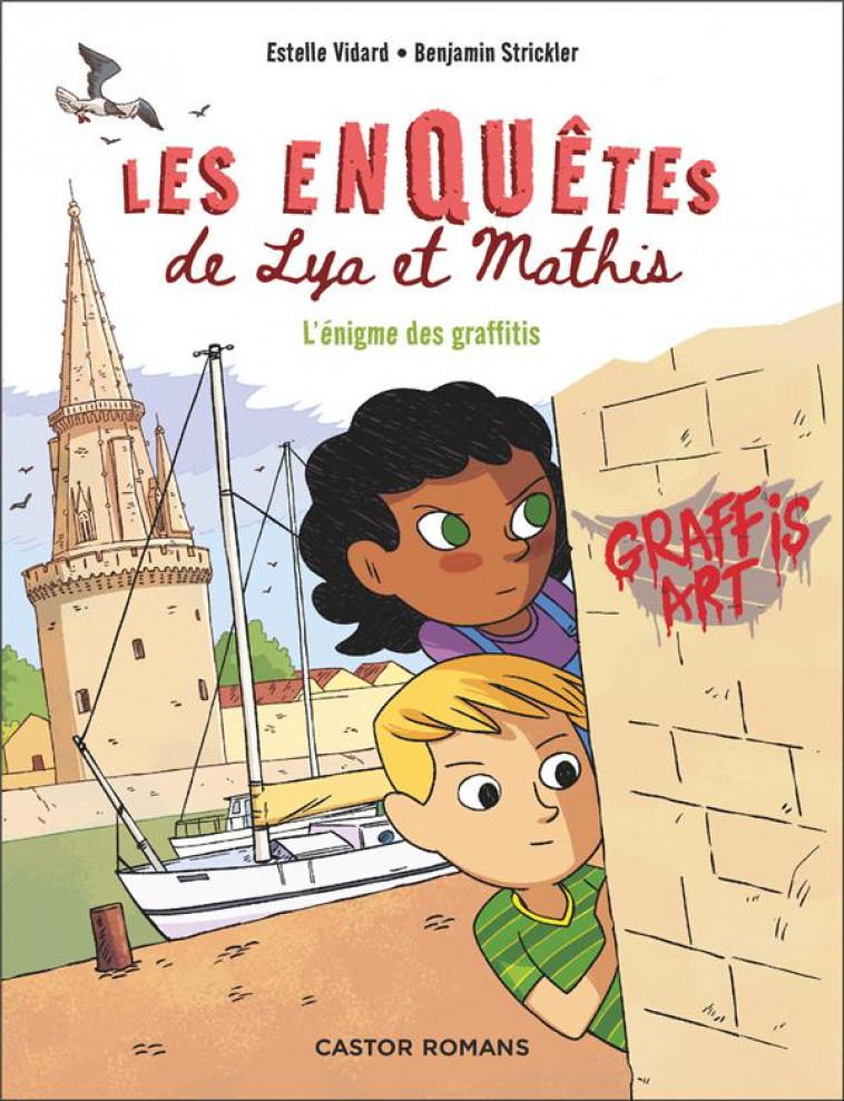 LES ENQUETES DE LYA ET MATHIS - L'ENIGME DES GRAFFITIS - VIDARD/STRICKLER - FLAMMARION