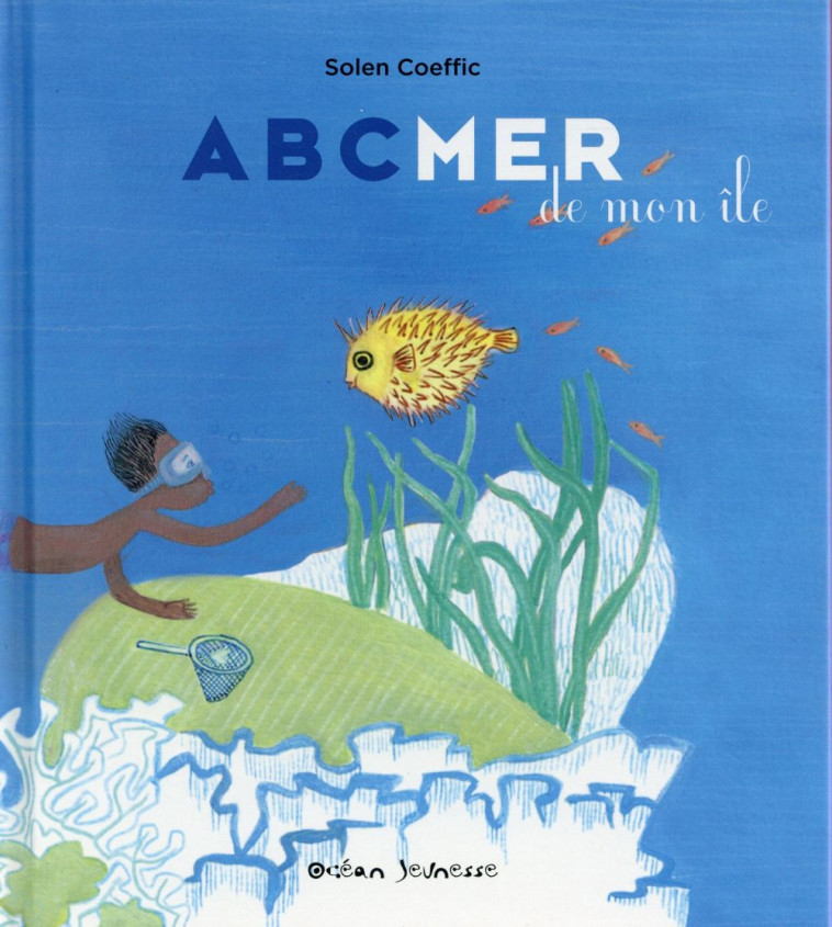 ABCMER DE MON ILE - COEFFIC SOLEN - Océan