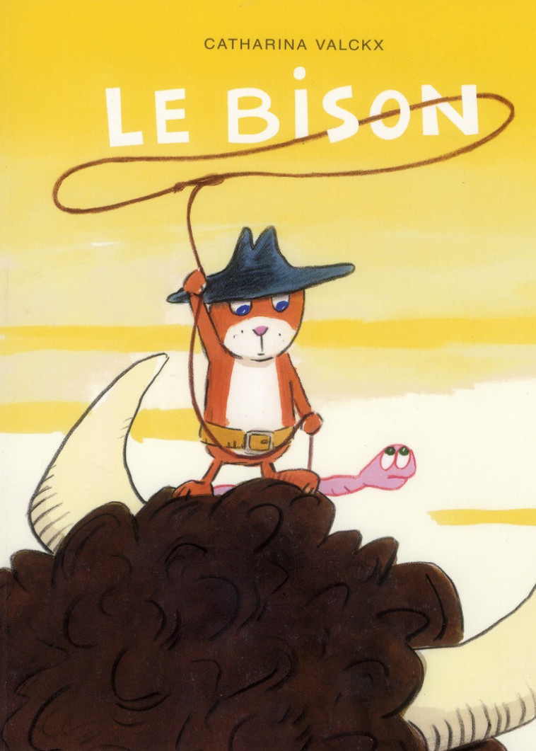 LE BISON - VALCKX CATHARINA - Ecole des loisirs