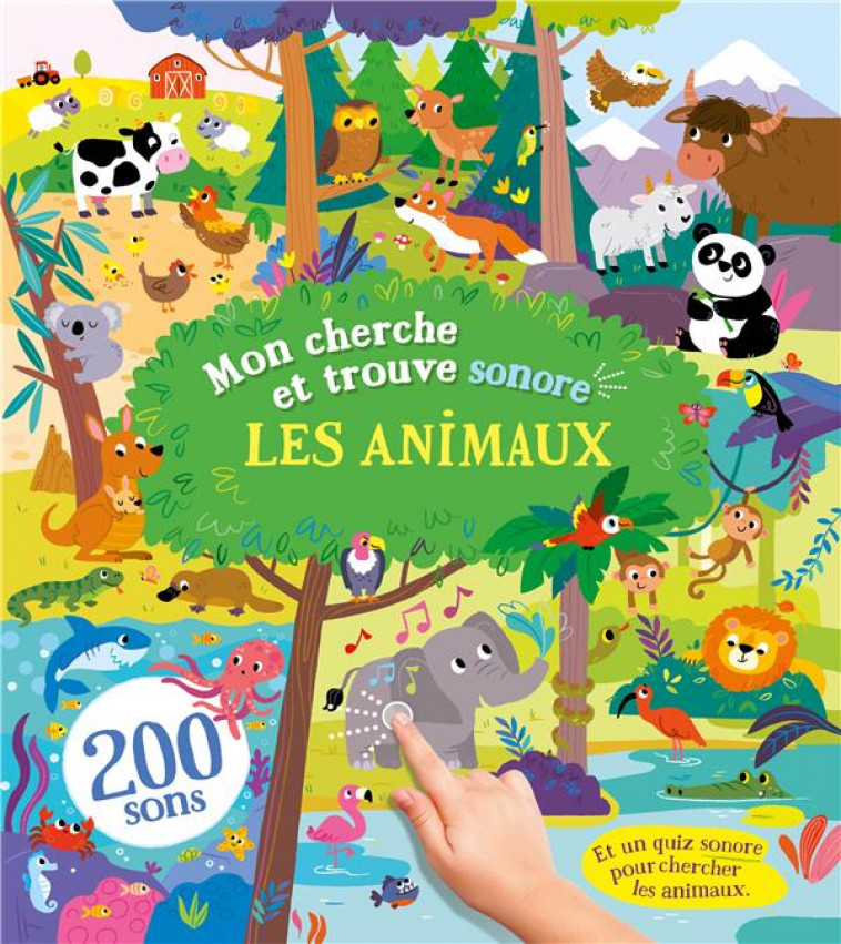 MON LIVRE SONORE : MON CHERCHE ET TROUVE SONORE : LES ANIMAUX - COLLECTIF - 1 2 3 SOLEIL