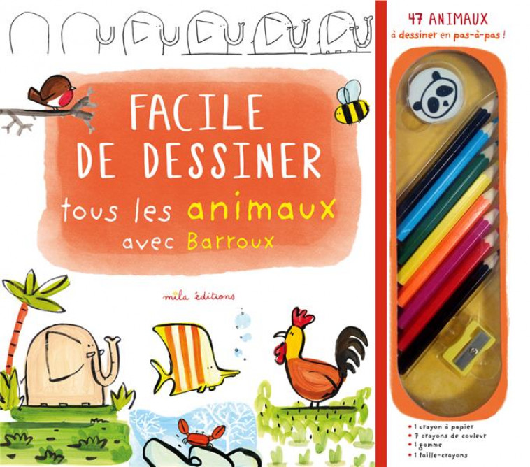 FACILE DE DESSINER TOUS LES ANIMAUX AVEC BARROUX - 47 ANIMAUX A DESSINER EN PAS-A-PAS ! - BARROUX - NC