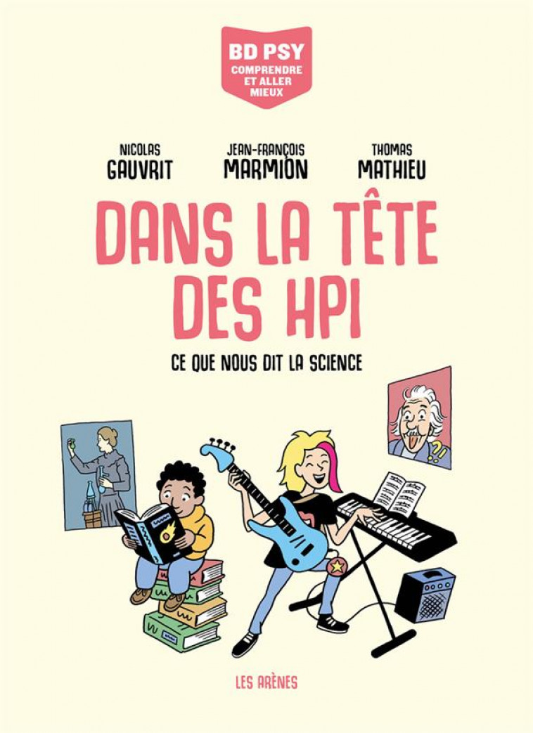 DANS LA TETE DES HPI : CE QUE NOUS DIT LA SCIENCE - MARMION, JEAN-FRANCOIS  - ARENES