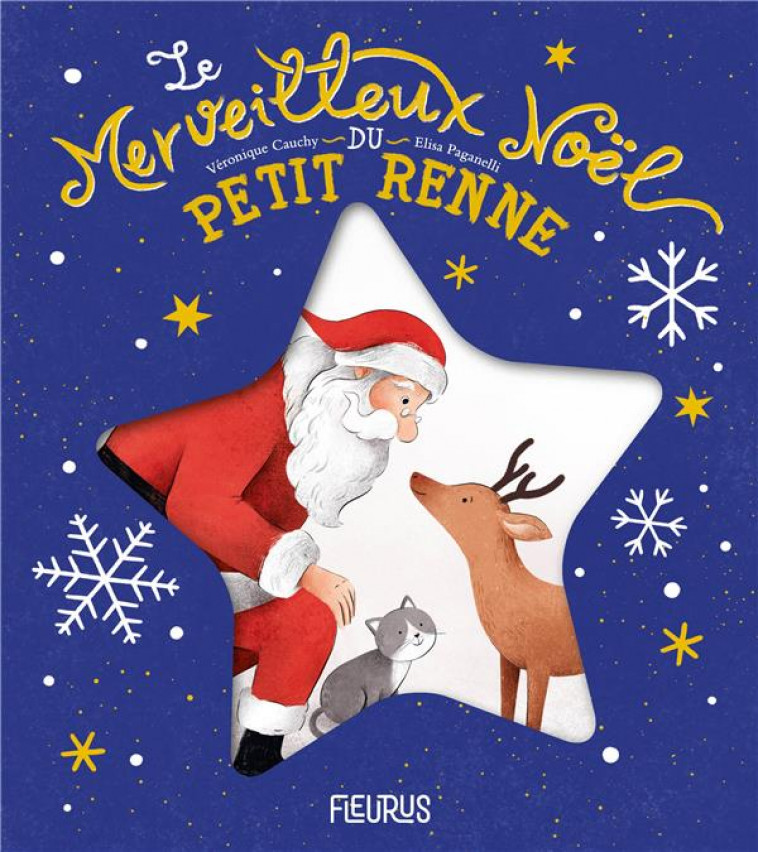 LE MERVEILLEUX NOEL DU PETIT RENNE - CAUCHY/PAGANELLI - FLEURUS