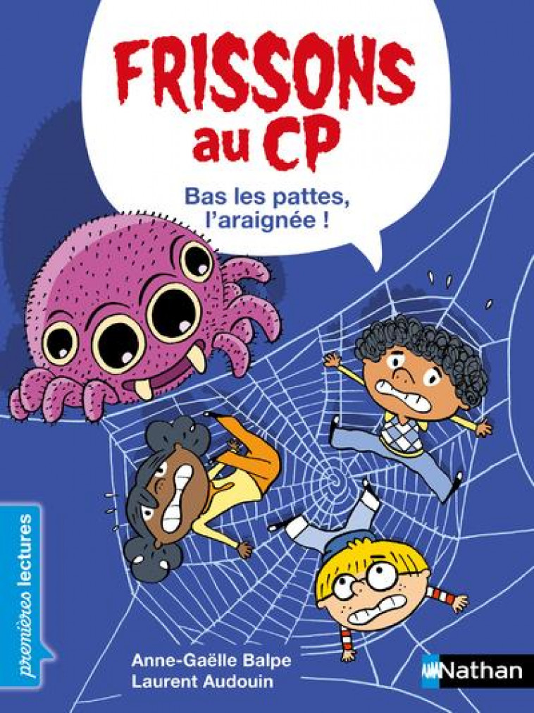 FRISSONS AU CP : BAS LES PATTES, L'ARAIGNEE ! - BALPE/AUDOUIN - CLE INTERNAT