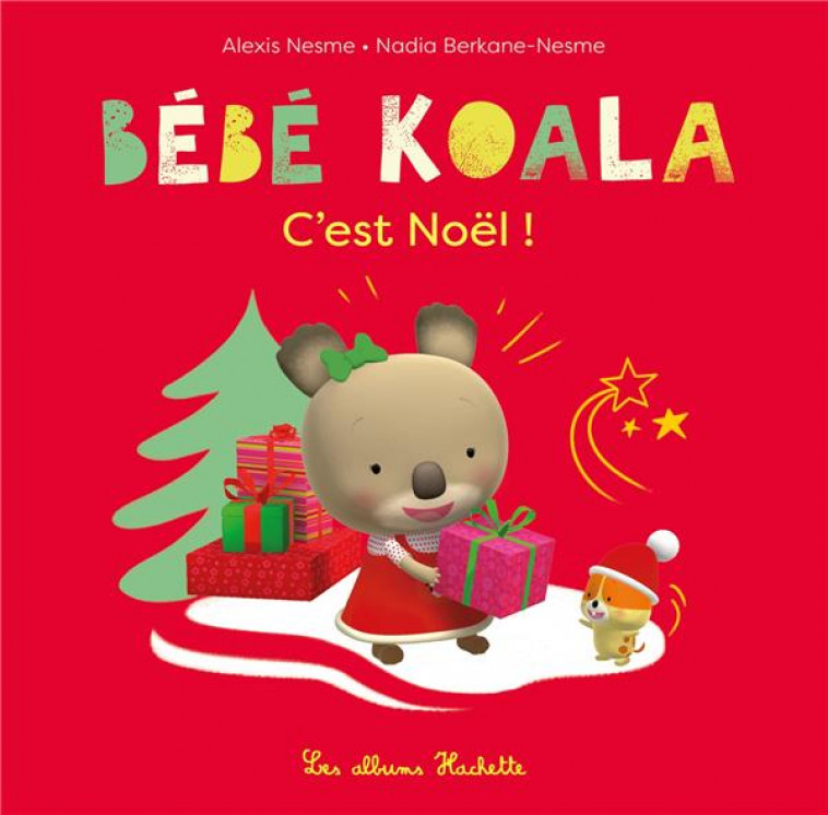 BEBE KOALA C'EST NOEL ! - BERKANE-NESME - HACHETTE