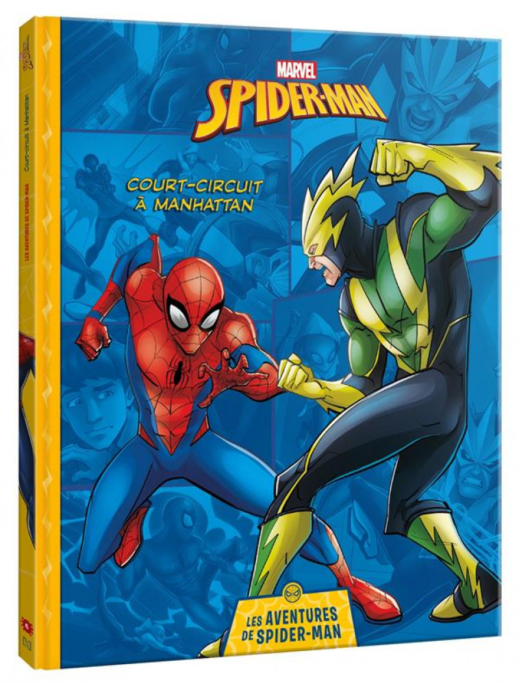 MARVEL - LES AVENTURES DE SPIDER-MAN - COURT-CIRCUIT A MANHATTAN - XXX - HACHETTE