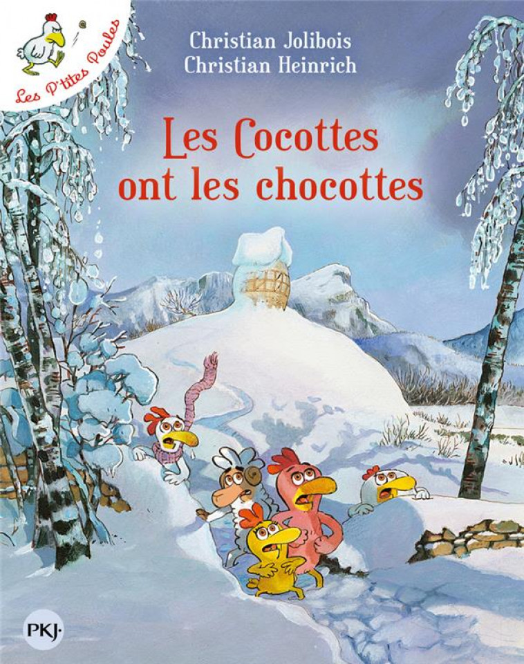 LES P'TITES POULES - TOME 20 LES COCOTTES ONT LES CHOCOTTES - JOLIBOIS/HEINRICH - POCKET