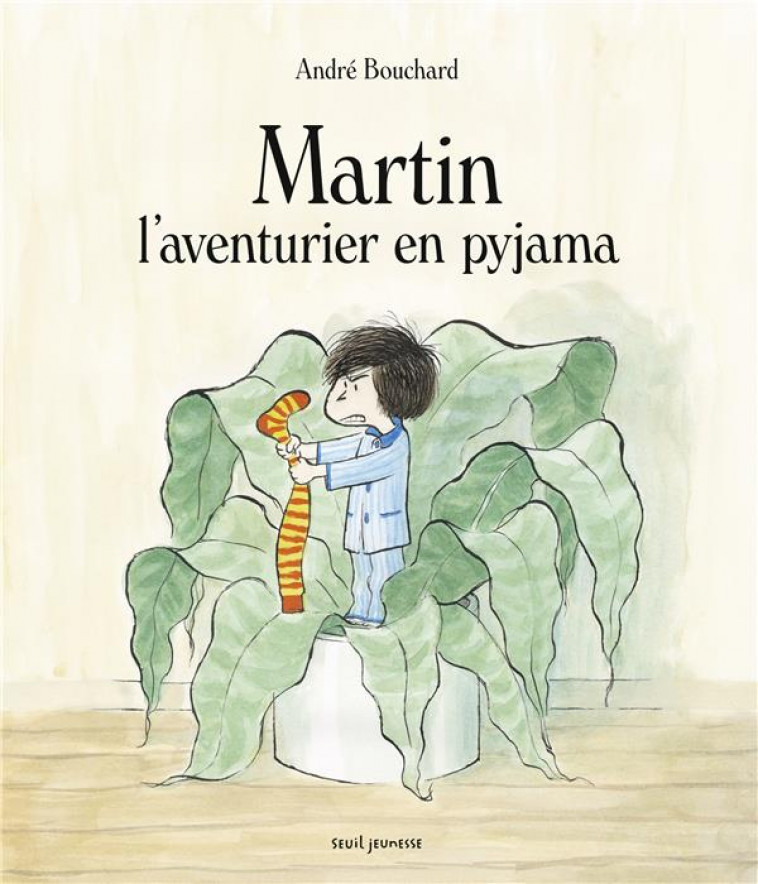 MARTIN L'AVENTURIER EN PYJAMA - BOUCHARD ANDRE - SEUIL JEUNESSE