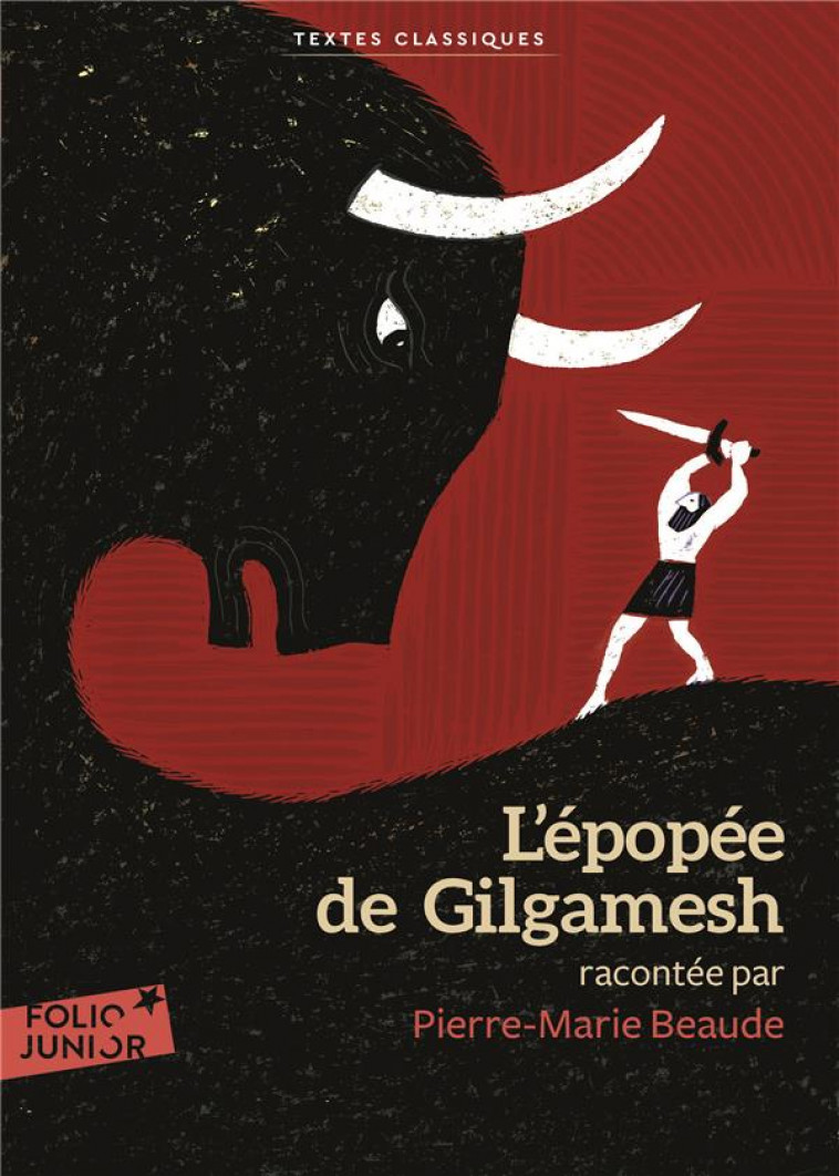 L'EPOPEE DE GILGAMESH - ANONYMES/SAILLARD - GALLIMARD