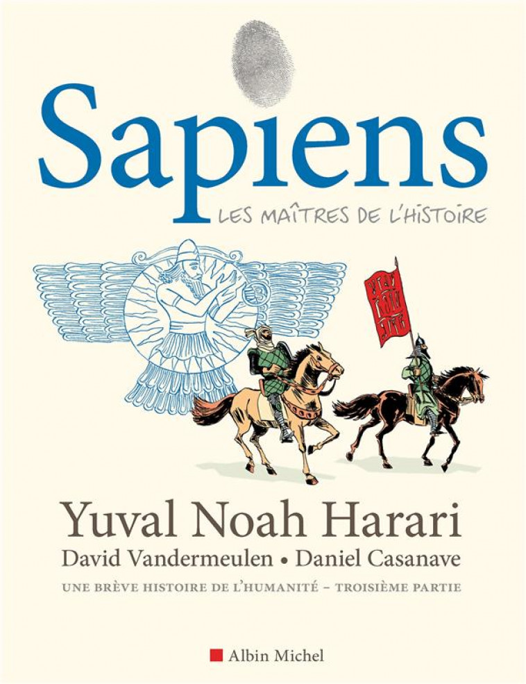 SAPIENS - TOME 3 (BD) - LES MAITRES DE L'HISTOIRE - HARARI/VANDERMEULEN - ALBIN MICHEL