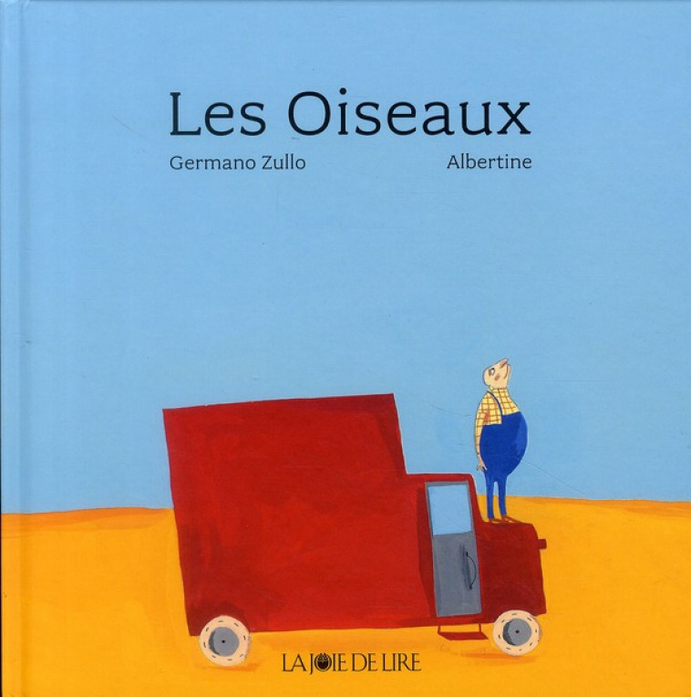 LES OISEAUX - ZULLO/ALBERTINE - LA JOIE DE LIRE