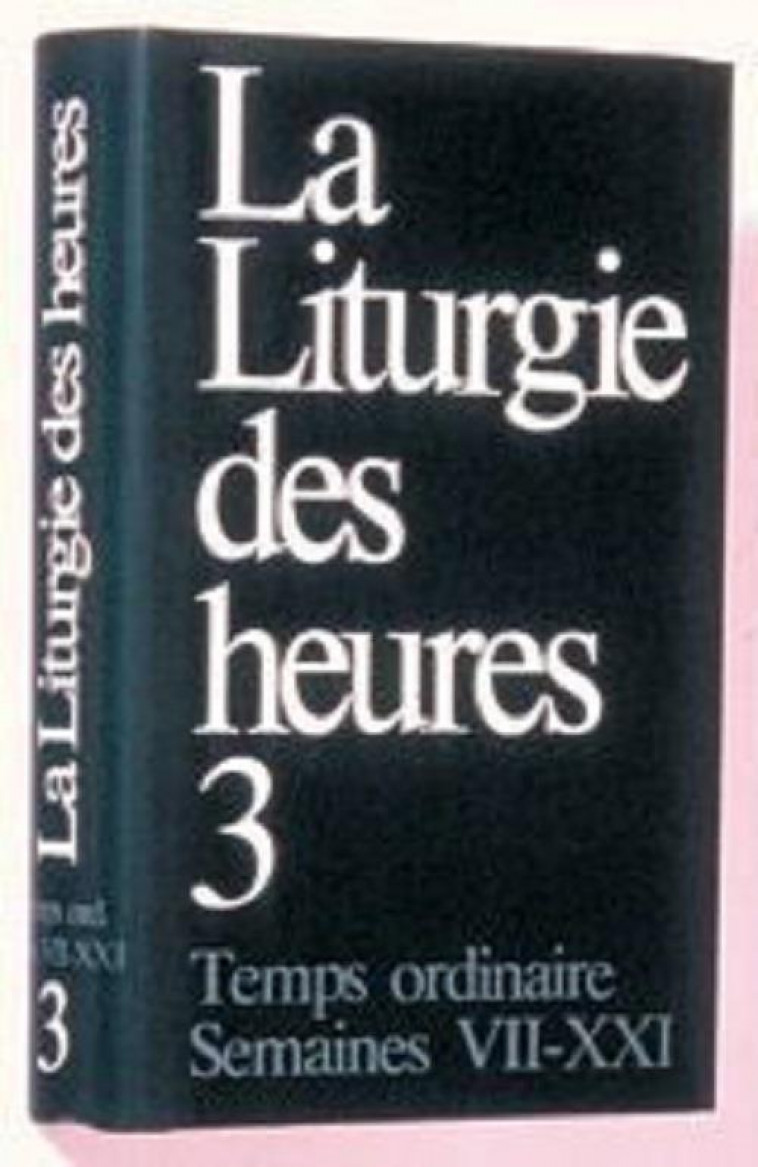 LITURGIE DES HEURES TOME 3 - COLLECTIF - DESCLEE