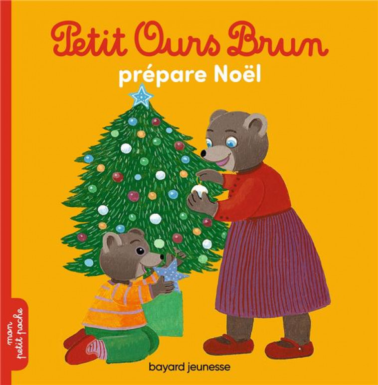 PETIT OURS BRUN PREPARE NOEL - SERRE-DE TALHOUET - BAYARD JEUNESSE