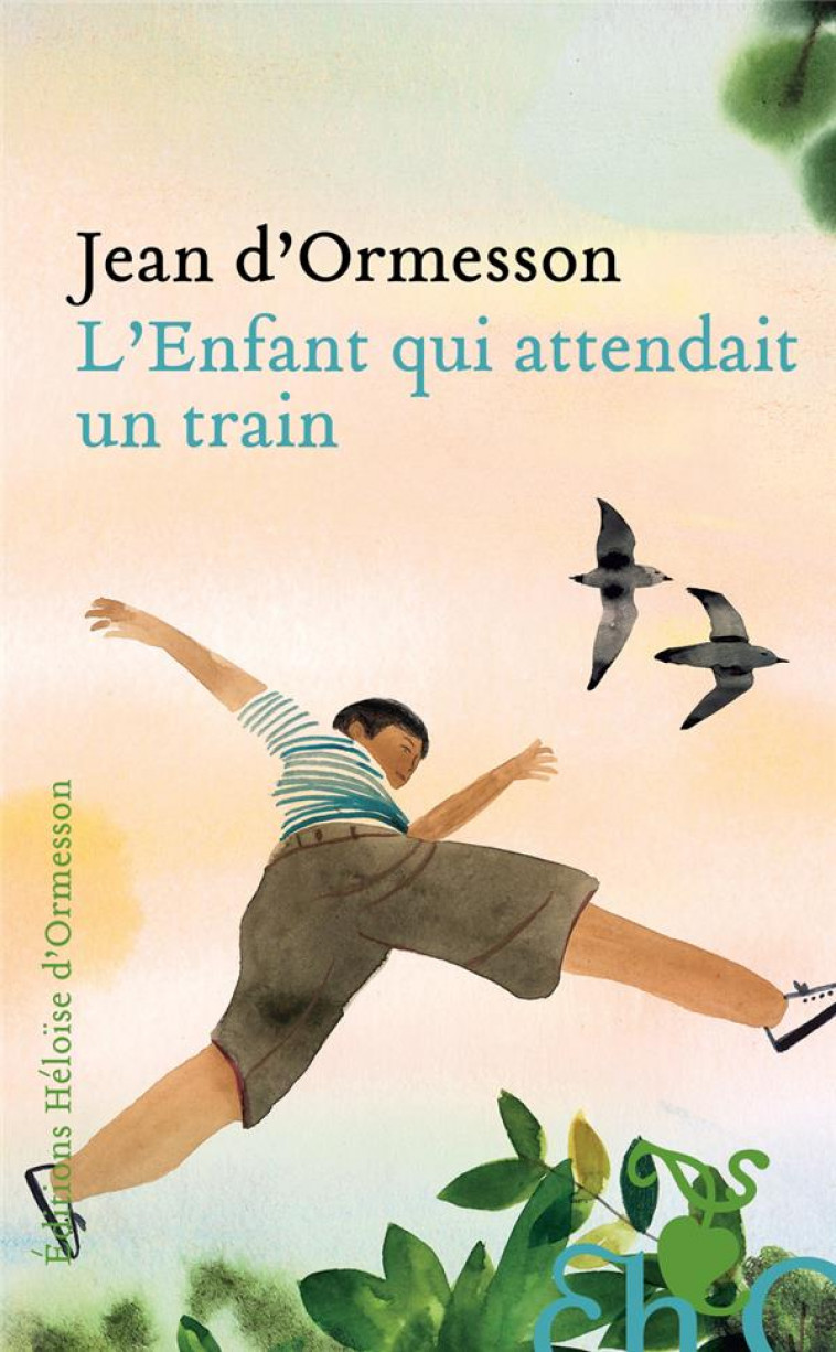 L'ENFANT QUI ATTENDAIT UN TRAIN - ORMESSON JEAN D' - H D ORMESSON