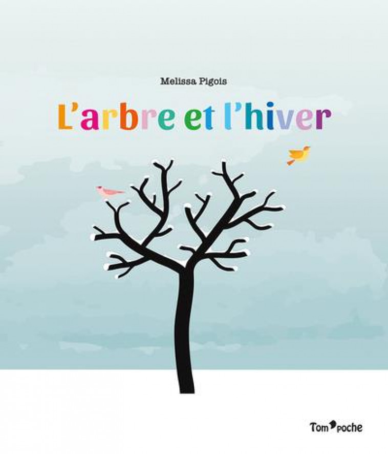 L'ARBRE ET L'HIVER - PIGOIS MELISSA - TOM POCHE