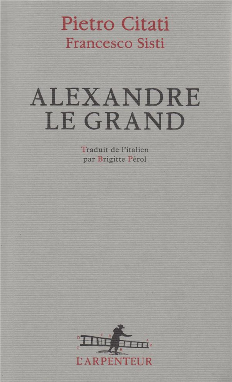 ALEXANDRE LE GRAND - CITATI, PIETRO - GALLIMARD