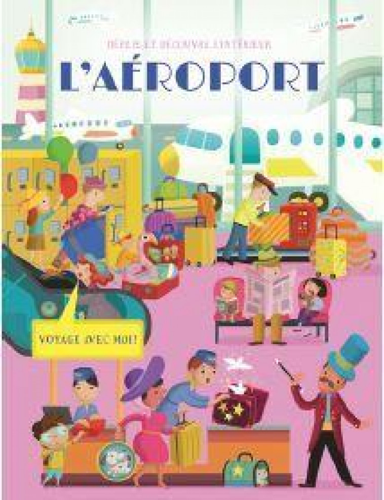 L'AEROPORT - DEPLIE ET DECOUVRE L'INTERIEUR - VOYAGE AVEC MOI ! - XXX - NC