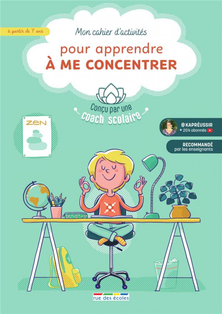 MON CAHIER D'ACTIVITES POUR APPRENDRE A ME CONCENTRER, A PARTIR DE 7 ANS - CONCU PAR UNE COACH SCOLA - COLLECTIF - ANNALES-RDECOLE