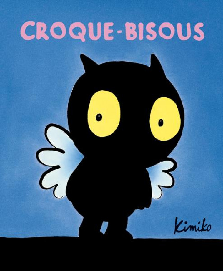 CROQUE-BISOUS - KIMIKO - EDL