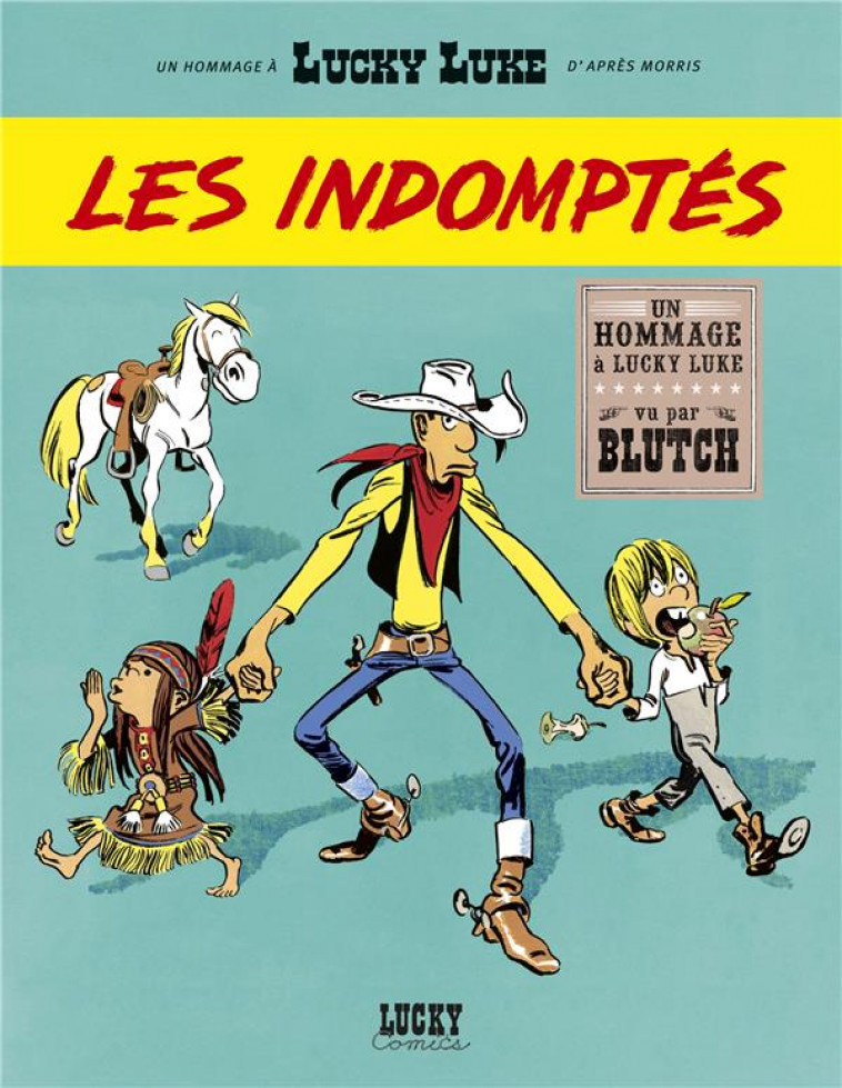 LUCKY LUKE VU PAR...DESPERADOS - LUCKY LUKE VU PAR.... - LES INDOMPTES - BLUTCH - LUCKY