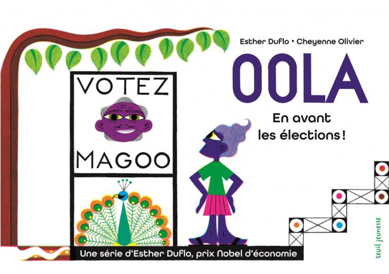 OOLA EN AVANT LES ELECTIONS ! - LA PAUVRETE EXPLIQUEE PAR ESTHER DUFLO - DUFLO/OLIVIER - SEUIL JEUNESSE