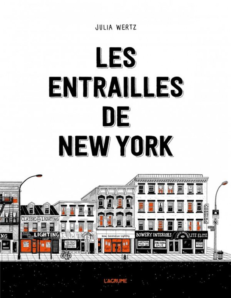 LES ENTRAILLES DE NEW YORK - WERTZ, JULIA - AGRUME