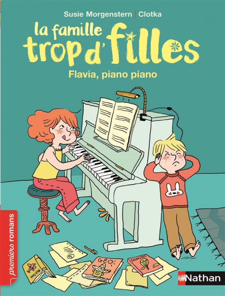 FAMILLE TROP D-FILLES: FLAVIA, PIANO, PIANO - MORGENSTERN/CLOTKA - Nathan Jeunesse