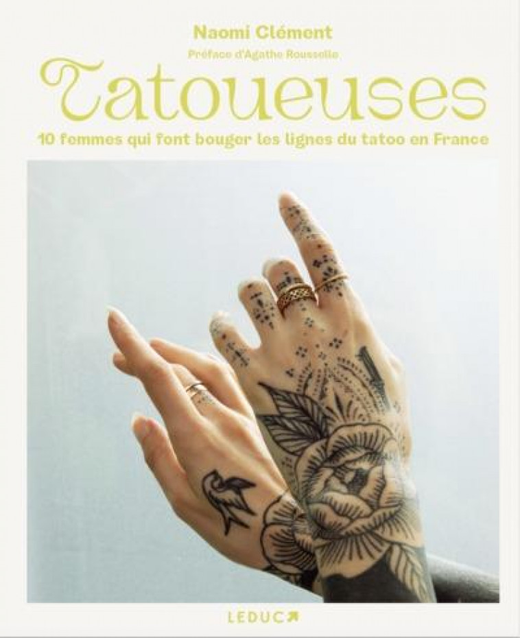 TATOUEUSES : 10 FEMMES QUI FONT BOUGER LES LIGNES DU TATOO EN FRANCE - CLEMENT, NAOMI - QUOTIDIEN MALIN