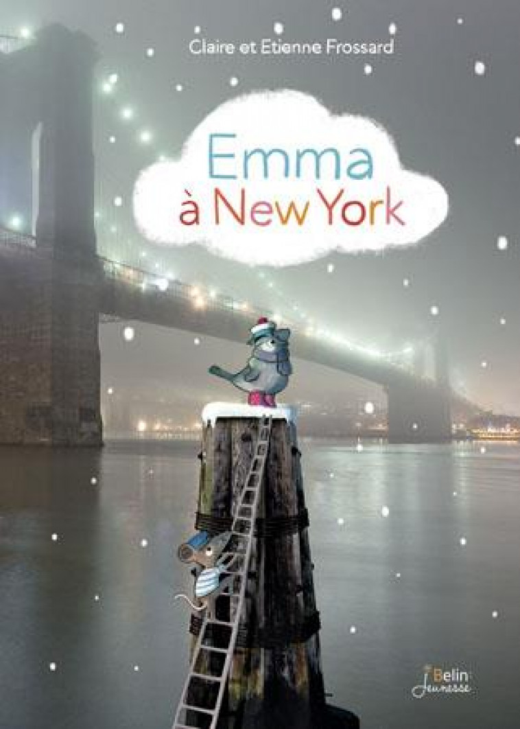 EMMA A NEW-YORK -  FROSSARD, ETIENNE - Belin jeunesse