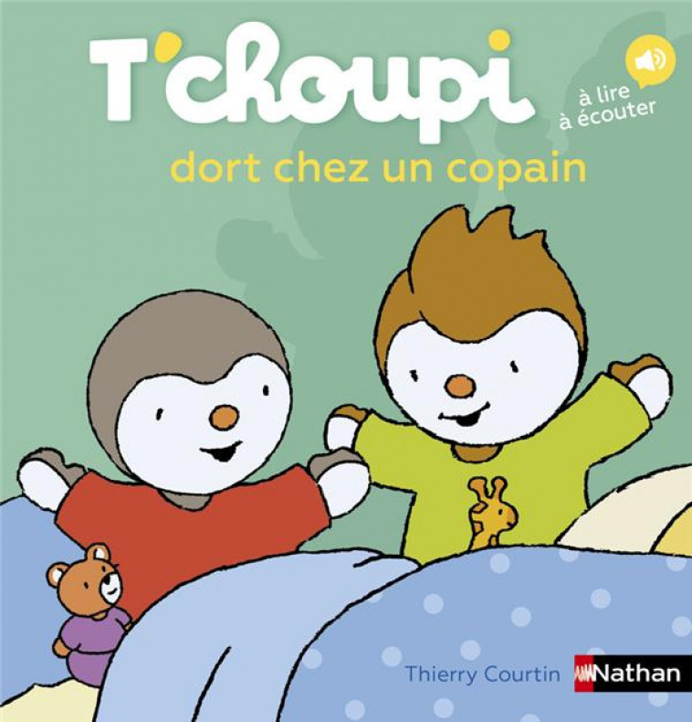 T-CHOUPI DORT CHEZ UN COPAIN - COURTIN THIERRY - CLE INTERNAT