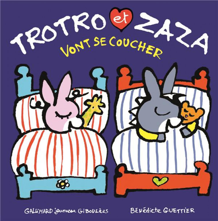 TROTRO ET ZAZA VONT SE COUCHER - GUETTIER BENEDICTE - Gallimard-Jeunesse Giboulées