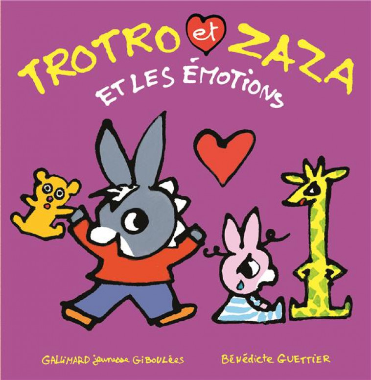 TROTRO ET ZAZA ET LES EMOTIONS - GUETTIER BENEDICTE - GALLIMARD