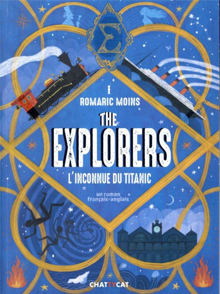 THE EXPLORERS : L-INCONNUE DU TITANIC - UN ROMAN FRANCAIS-ANGLAIS - MOINS/DUHAMEL - CHATTYCAT