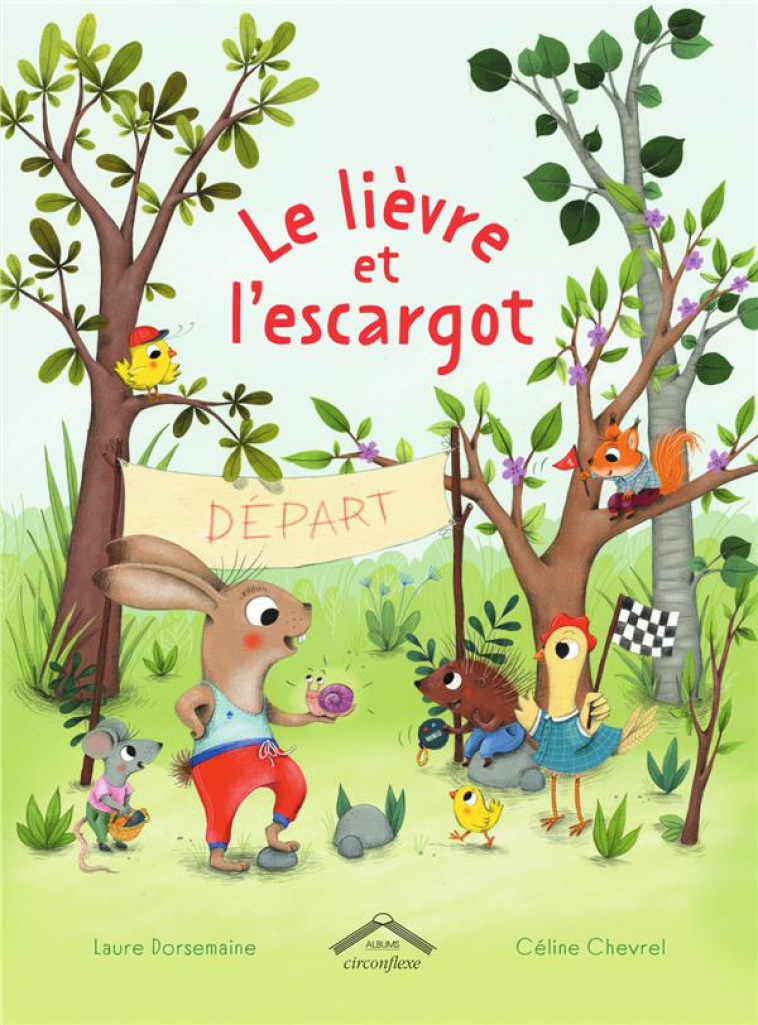 LE LIEVRE ET L'ESCARGOT - DORSEMAINE, LAURE  - CIRCONFLEXE