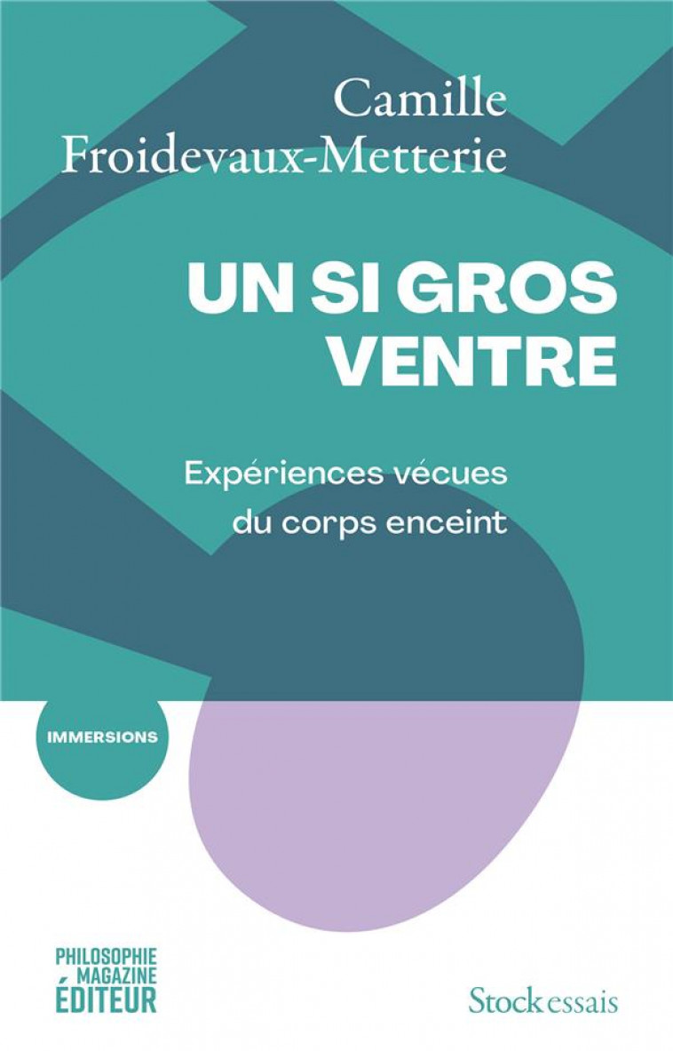 UN SI GROS VENTRE - EXPERIENCES VECUES DU CORPS ENCEINT - FROIDEVAUX-METTERIE - STOCK