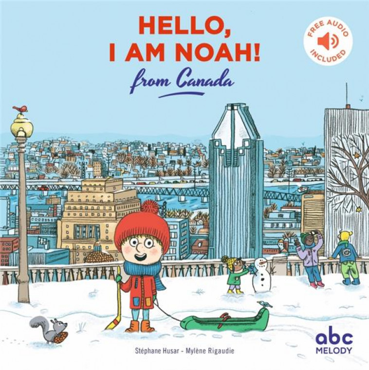 HELLO I AM NOAH FROM CANADA - HUSAR/RIGAUDIE - ABC MELODY