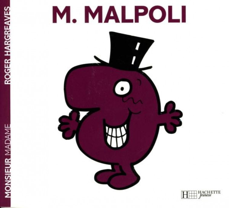 MONSIEUR MALPOLI - HARGREAVES ROGER - HACHETTE