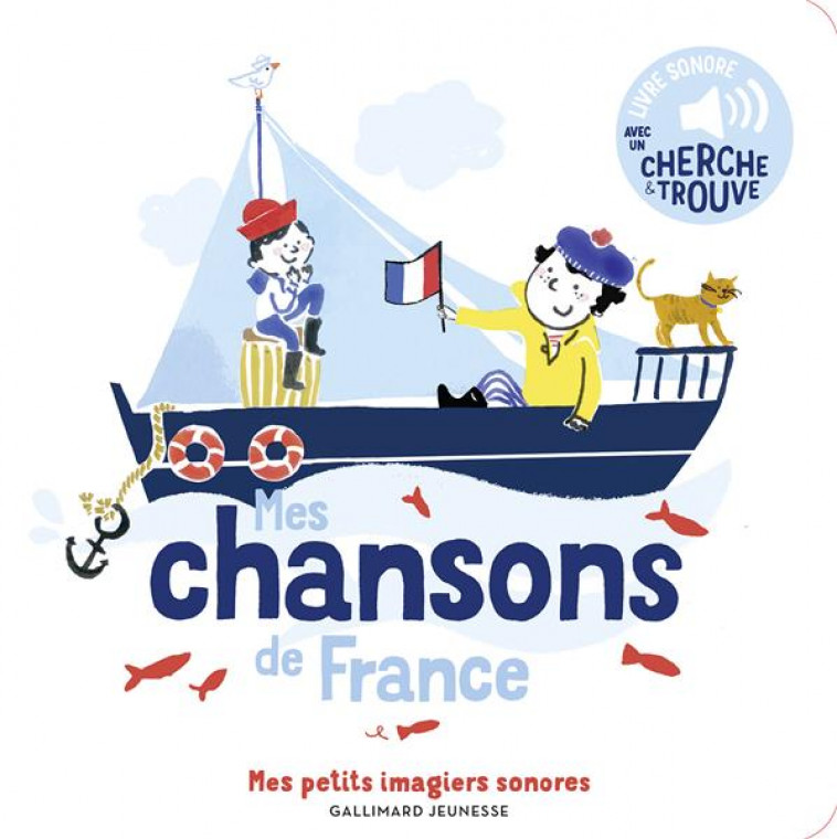 MES CHANSONS DE FRANCE - VOL02 - DES SONS A ECOUTER, DES IMAGES A REGARDER - PENICAUD CLEMENCE - GALLIMARD