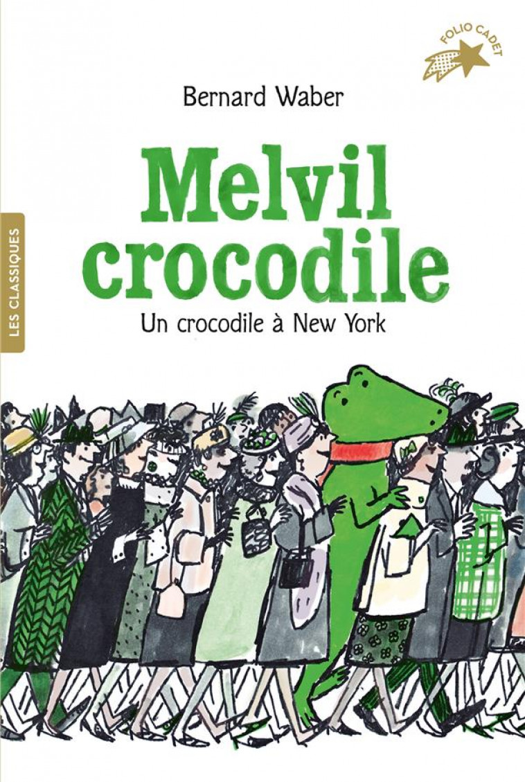 MELVIL CROCODILE - UN CROCODILE A NEW YORK - WABER - GALLIMARD