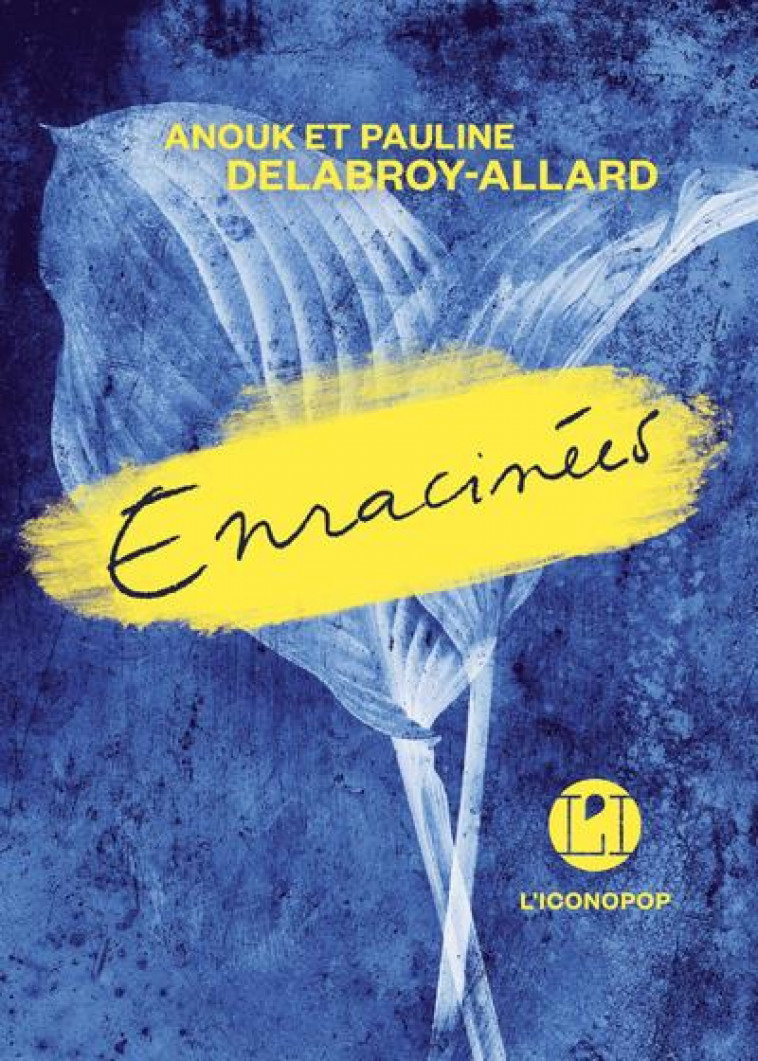 ENRACINEES - DELABROY-ALLARD - ICONOCLASTE