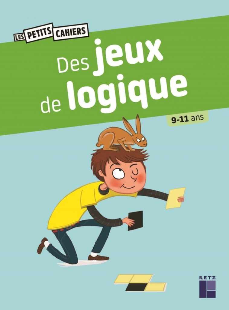 DES JEUX DE LOGIQUE - 9-11 ANS - REDOUTE/DREIDEMY - RETZ