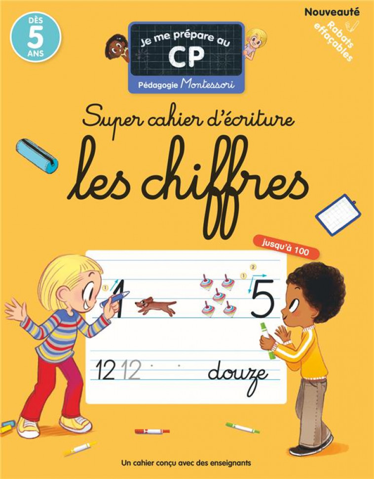 JE ME PREPARE AU CP - SUPER CAHIER D-ECRITURE : LES CHIFFRES - PEDAGOGIE MONTESSORI / MIEUX APPRENDR - COLLECTIF/RISTORD - FLAMMARION