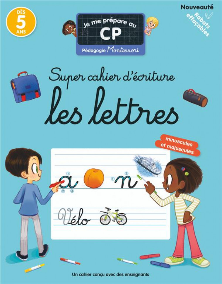 JE ME PREPARE AU CP - SUPER CAHIER D-ECRITURE : LES LETTRES - PEDAGOGIE MONTESSORI / MIEUX APPRENDRE - COLLECTIF/RISTORD - FLAMMARION