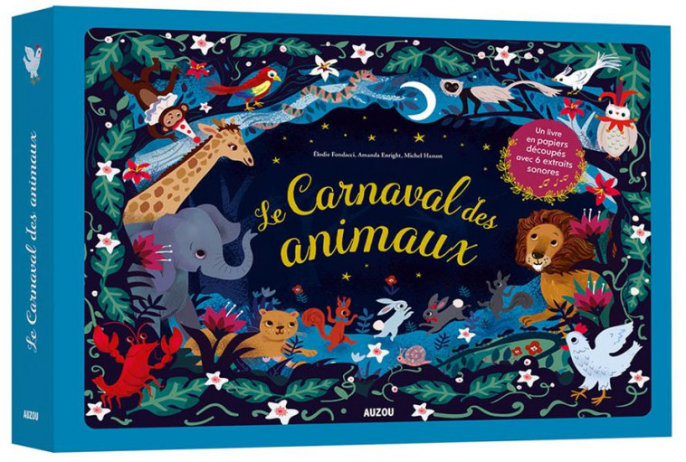 PAPIERS DECOUPES SONORES - LE CARNAVAL DES ANIMAUX - FONDACCI/HASSON - PHILIPPE AUZOU