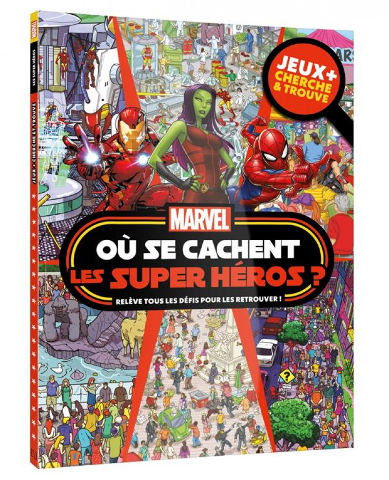 MARVEL - OU SE CACHENT LES SUPER HEROS ? - CHERCHE ET TROUVE + JEUX - XXX - HACHETTE