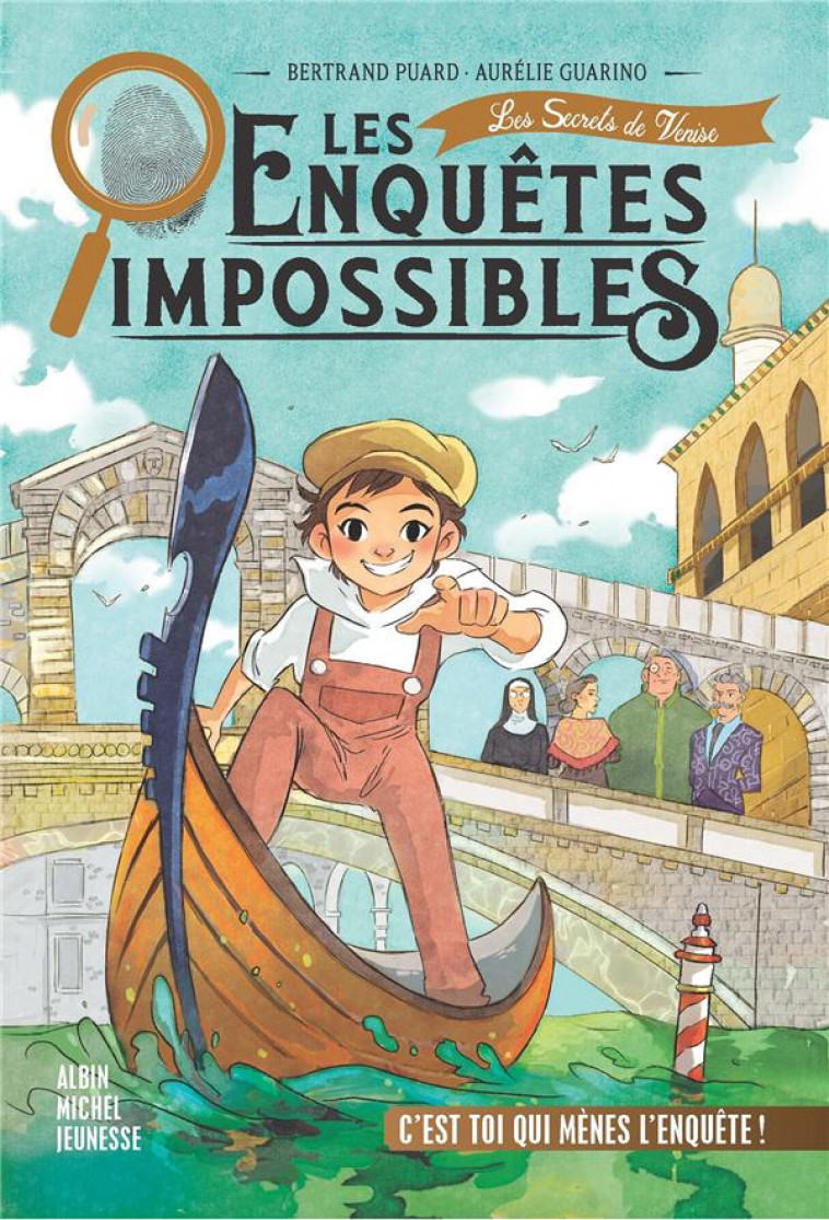 LES ENQUETES IMPOSSIBLES - TOME 4 - LES SECRETS DE VENISE - PUARD/GUARINO - ALBIN MICHEL